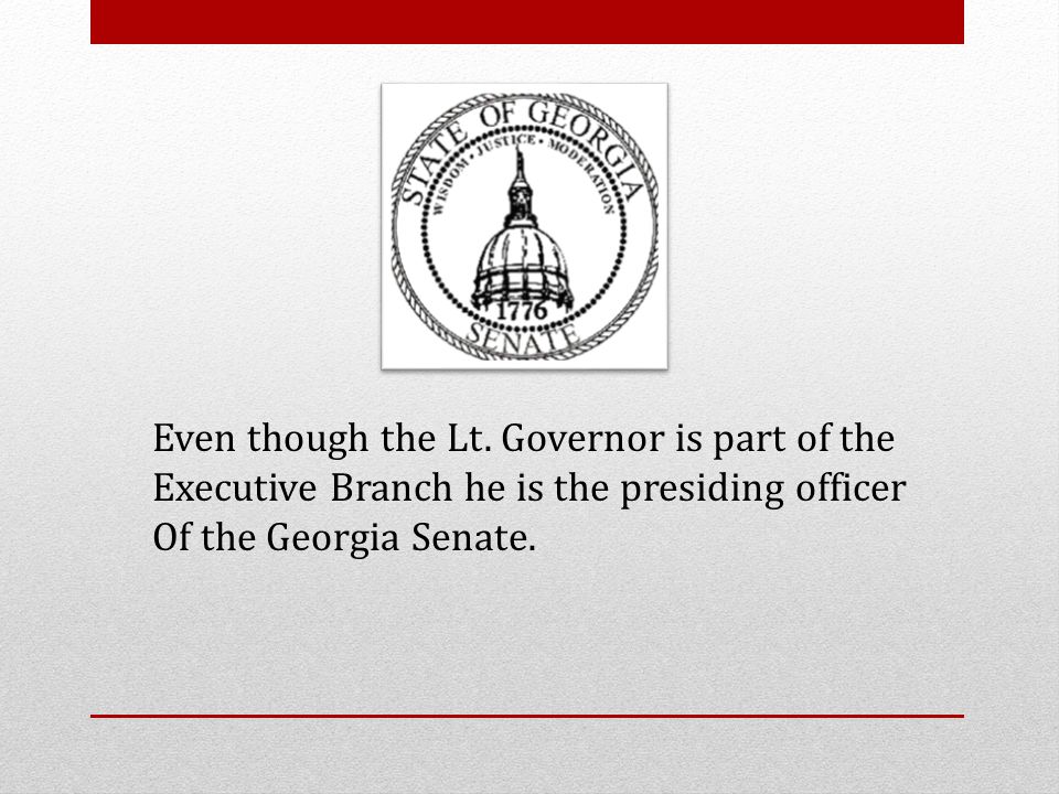 Even though the Lt. Governor is part of the