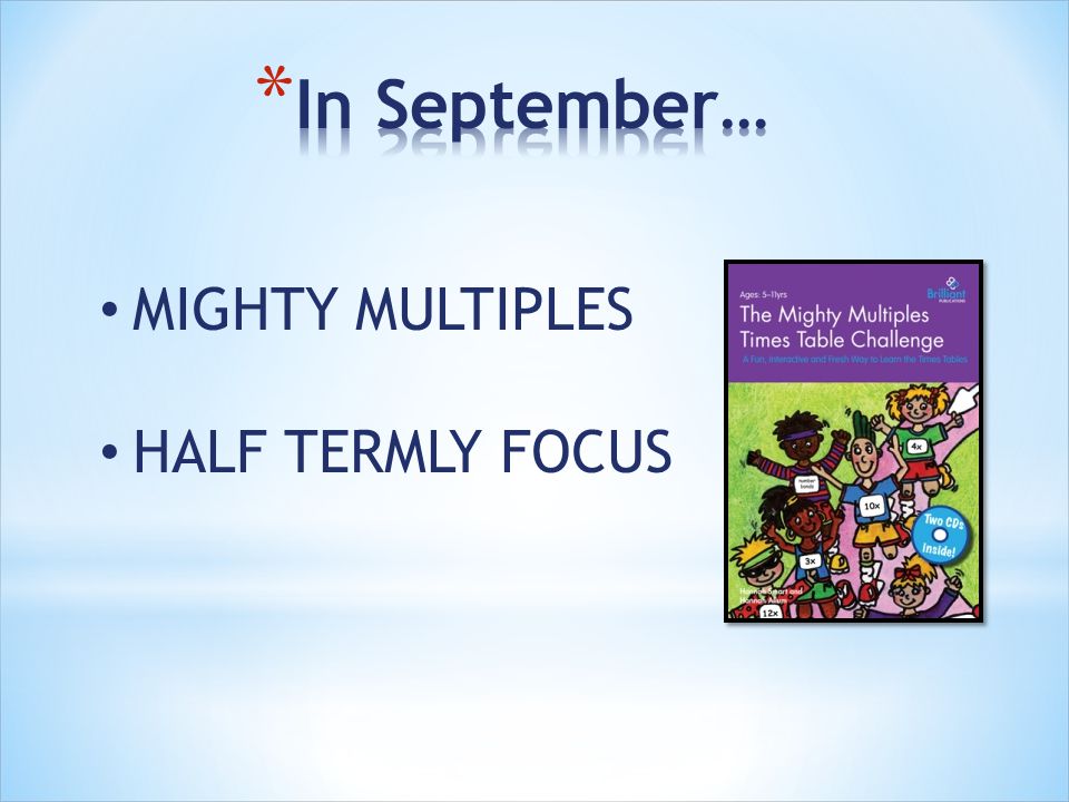 In September… MIGHTY MULTIPLES HALF TERMLY FOCUS