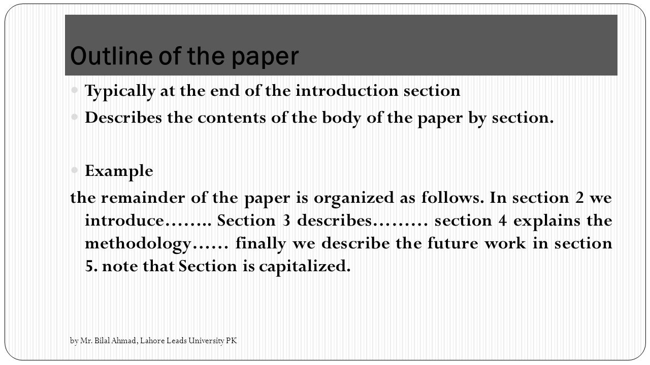 Outline of the paper Typically at the end of the introduction section