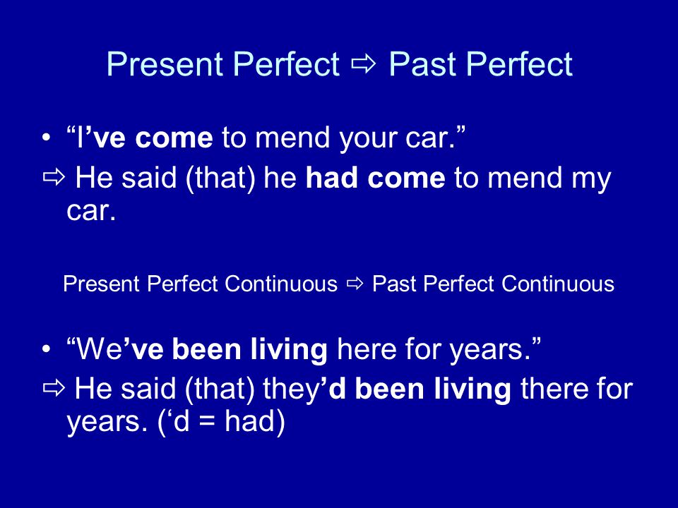 Present Perfect  Past Perfect