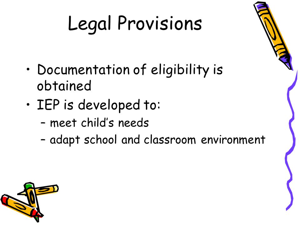 Legal Provisions Documentation of eligibility is obtained