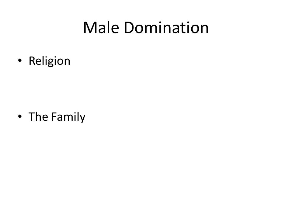 Male Domination Religion The Family