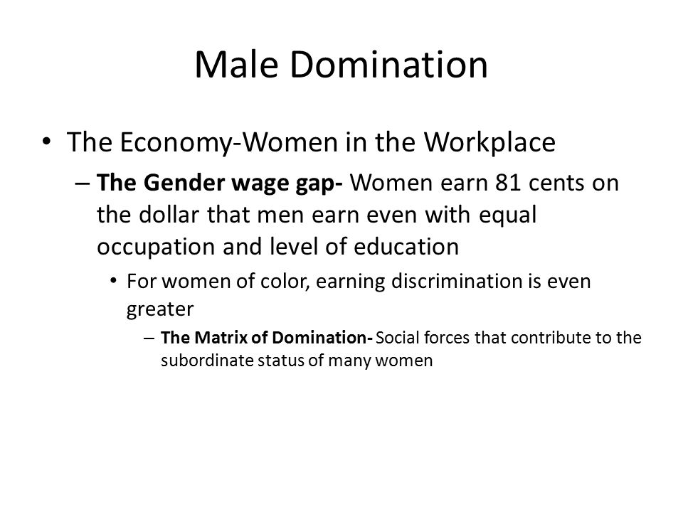 Male Domination The Economy-Women in the Workplace