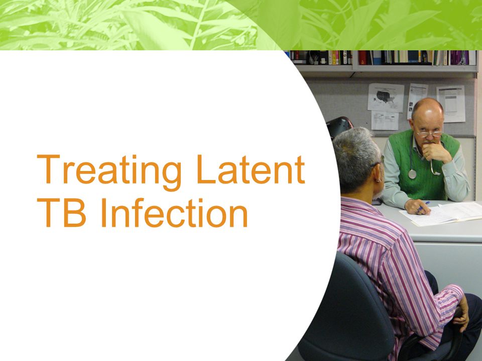 Treating Latent TB Infection