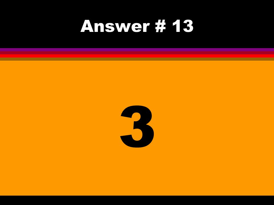 Answer # 13 3