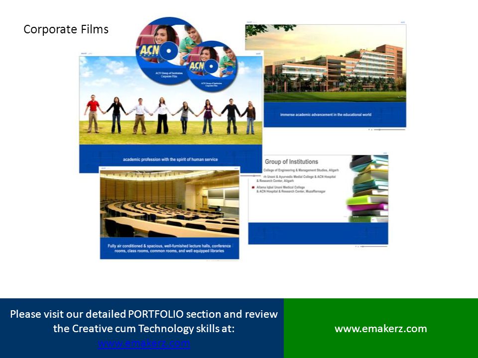 Corporate Films Check out our creative Please visit our detailed PORTFOLIO section and review the Creative cum Technology skills at: