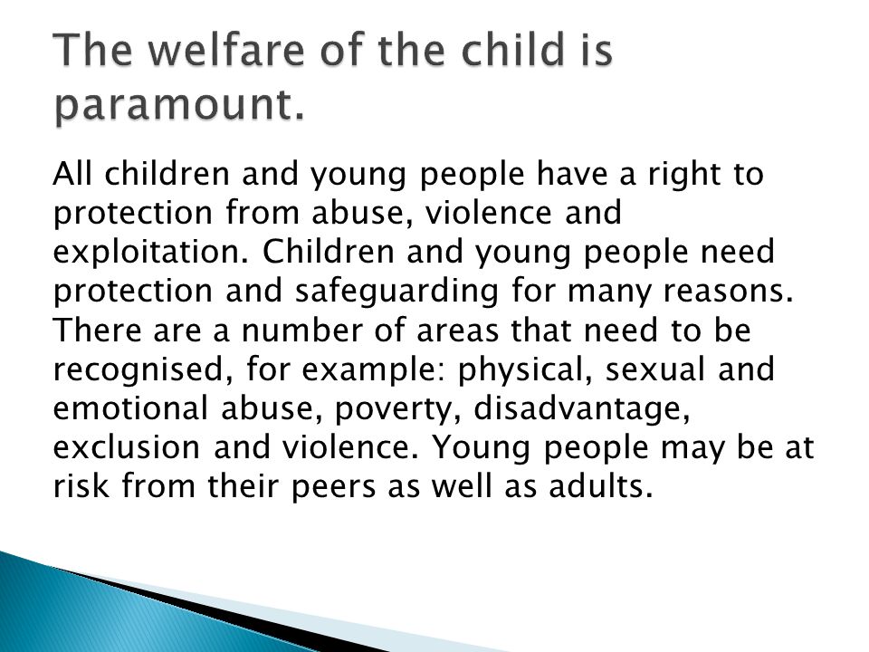 The welfare of the child is paramount.