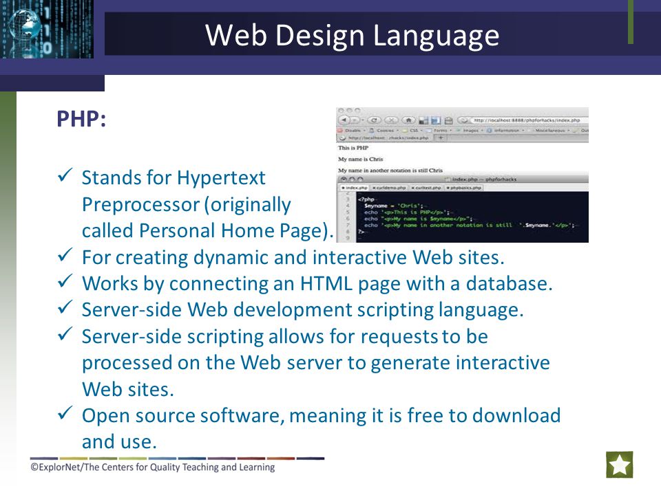Web Design Language PHP: Stands for Hypertext Preprocessor (originally