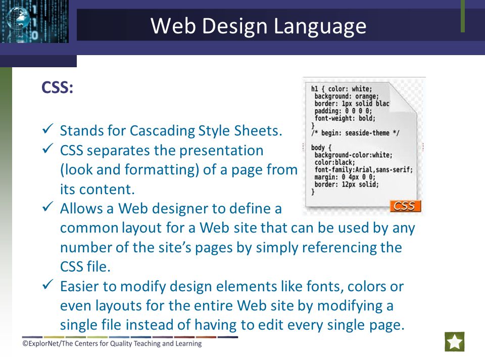Web Design Language CSS: Stands for Cascading Style Sheets.