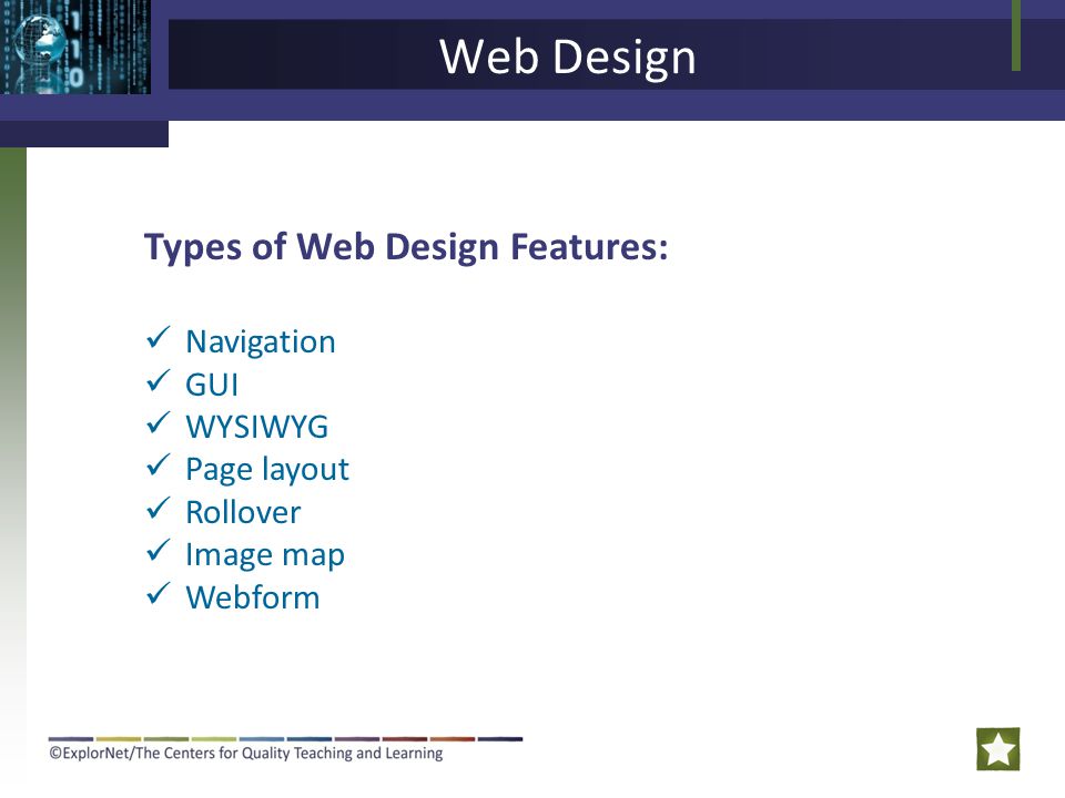 Web Design Types of Web Design Features: Navigation GUI WYSIWYG