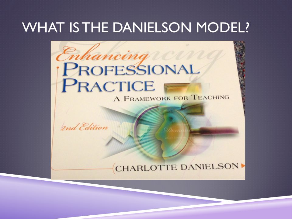 What is the Danielson Model