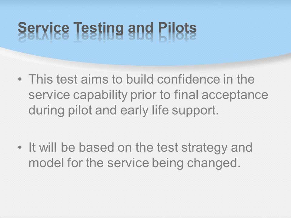 Service Testing and Pilots