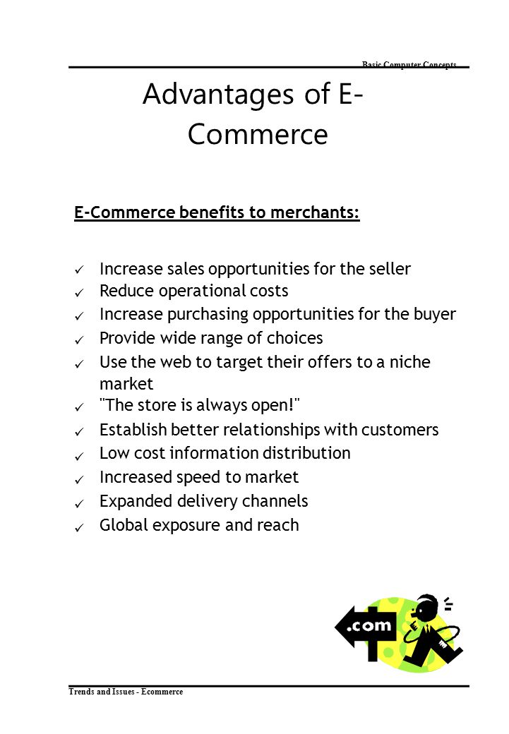 Basic Computer Concepts Advantages of E- Commerce