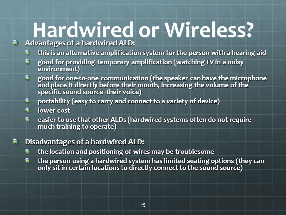 Hardwired or Wireless Advantages of a hardwired ALD: