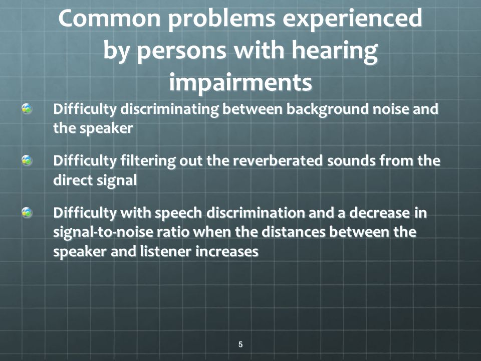 Common problems experienced by persons with hearing impairments