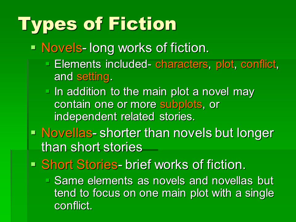 What are the 3 types of fiction?