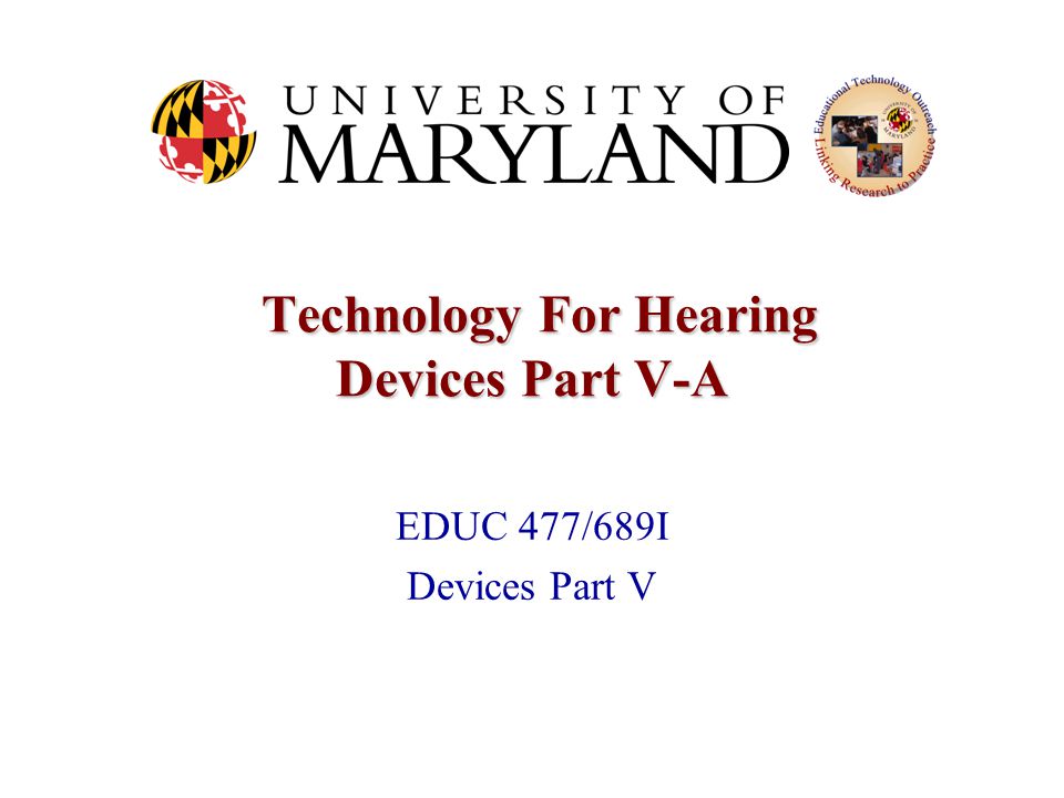 Technology For Hearing Devices Part V-A