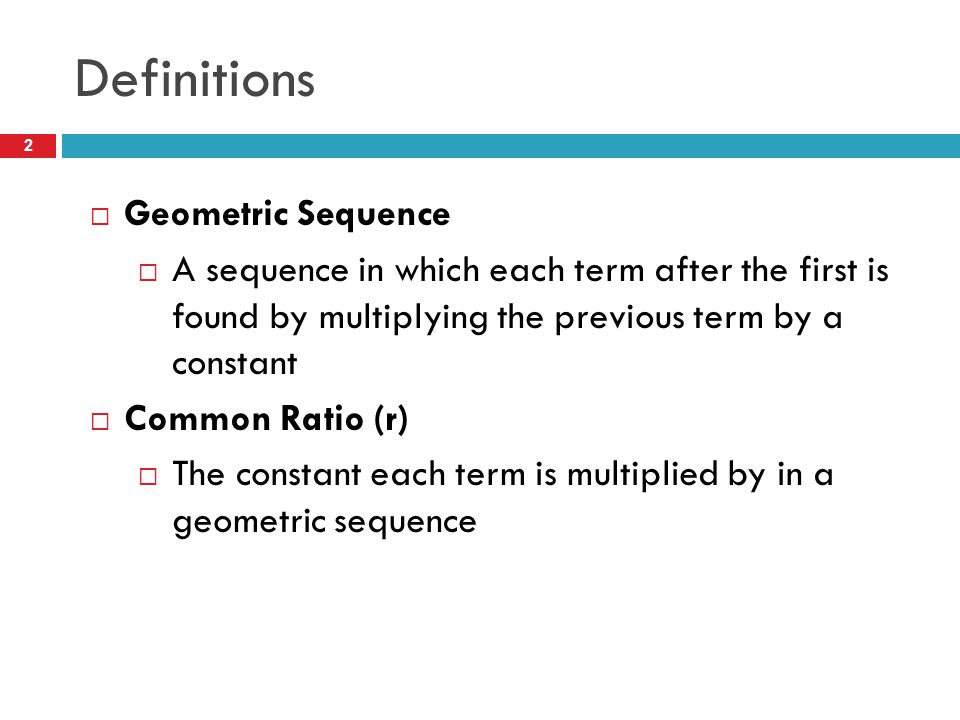 Definitions Geometric Sequence