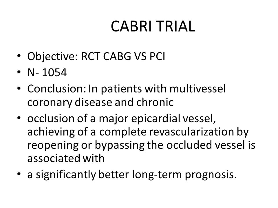 CABRI TRIAL Objective: RCT CABG VS PCI N- 1054