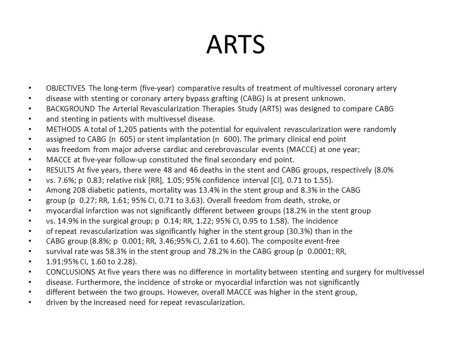 ARTS OBJECTIVES The long-term (five-year) comparative results of treatment of multivessel coronary artery.