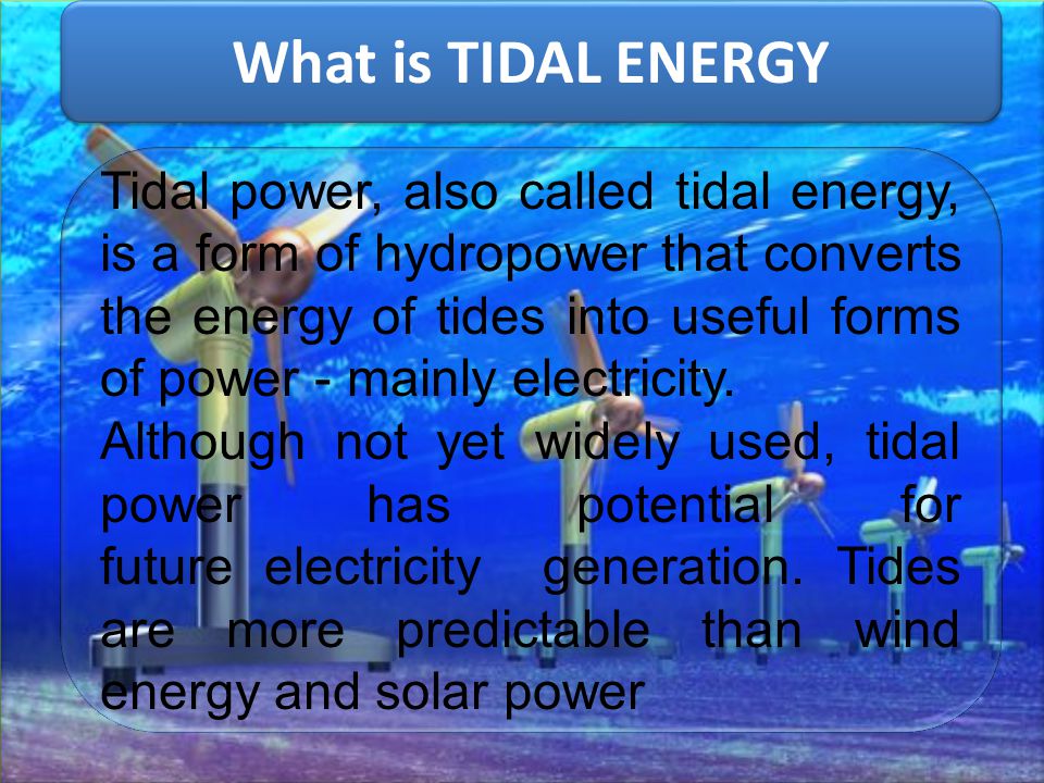 What is TIDAL ENERGY