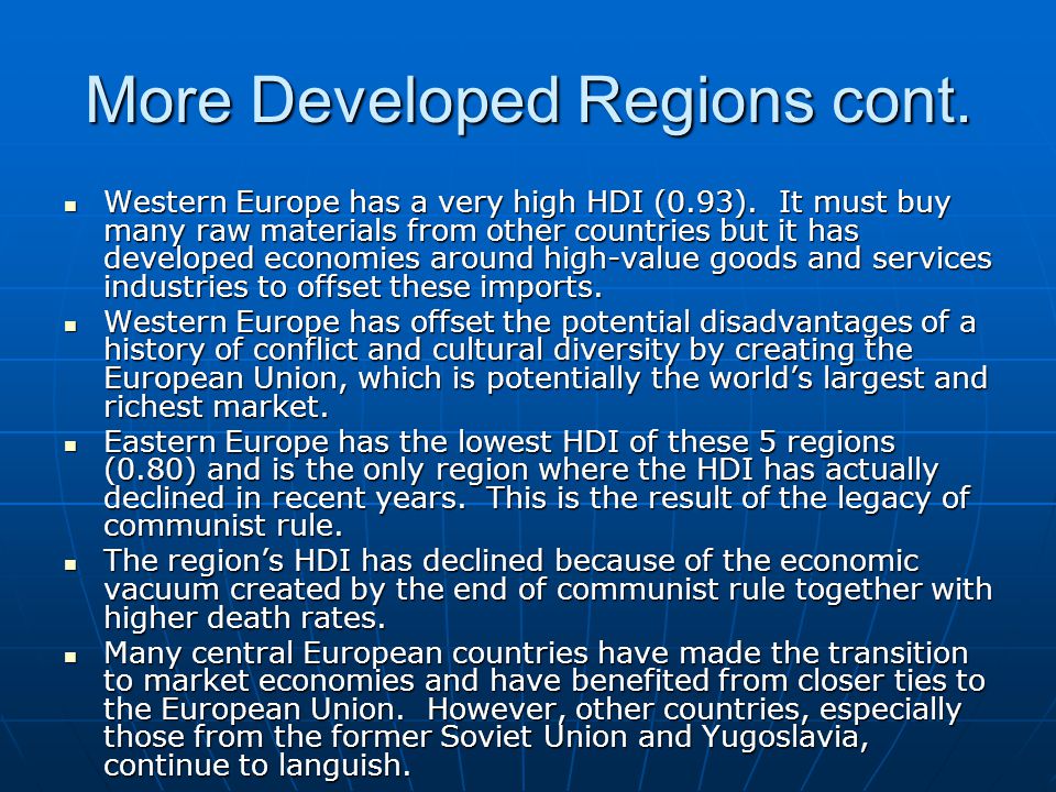 More Developed Regions cont.