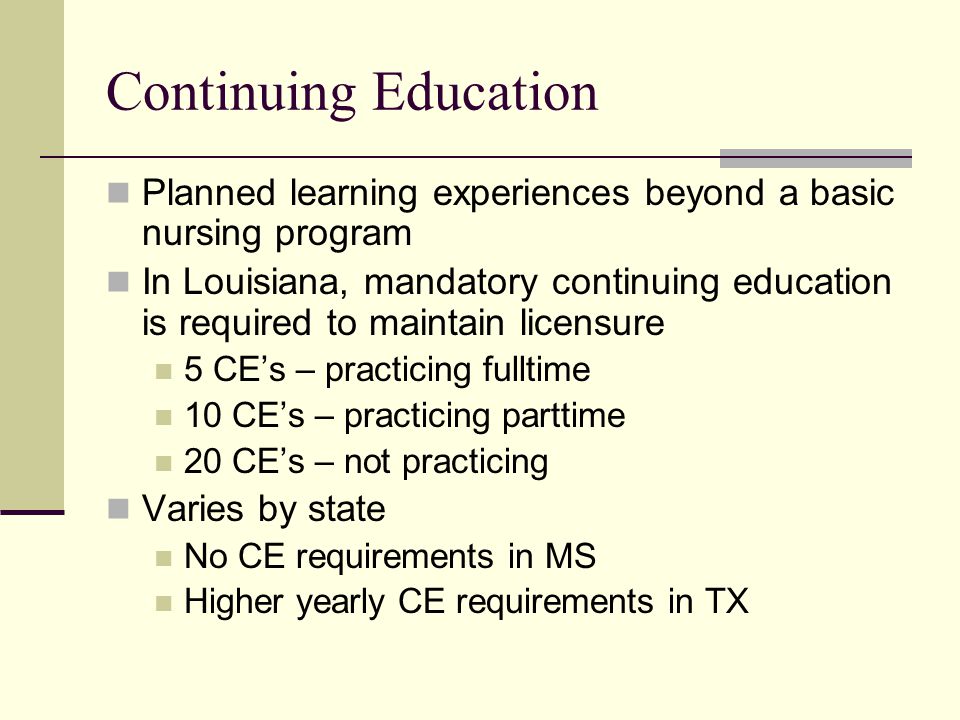 Continuing Education Planned learning experiences beyond a basic nursing program.