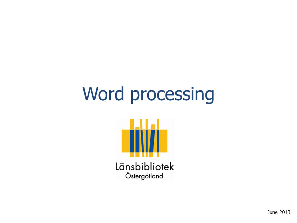 Word processing June 2013