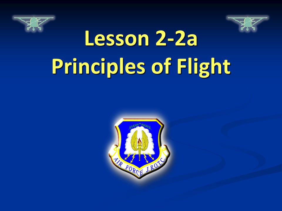 Lesson 2-2a Principles of Flight