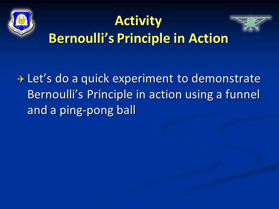 Activity Bernoulli’s Principle in Action