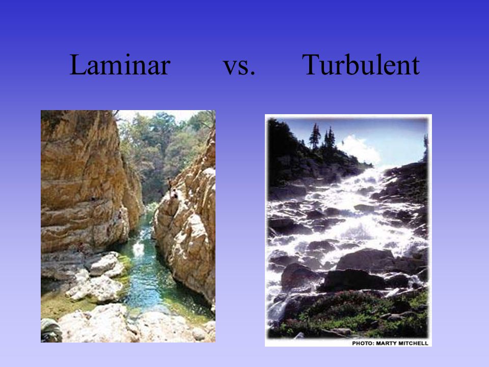 Laminar vs. Turbulent