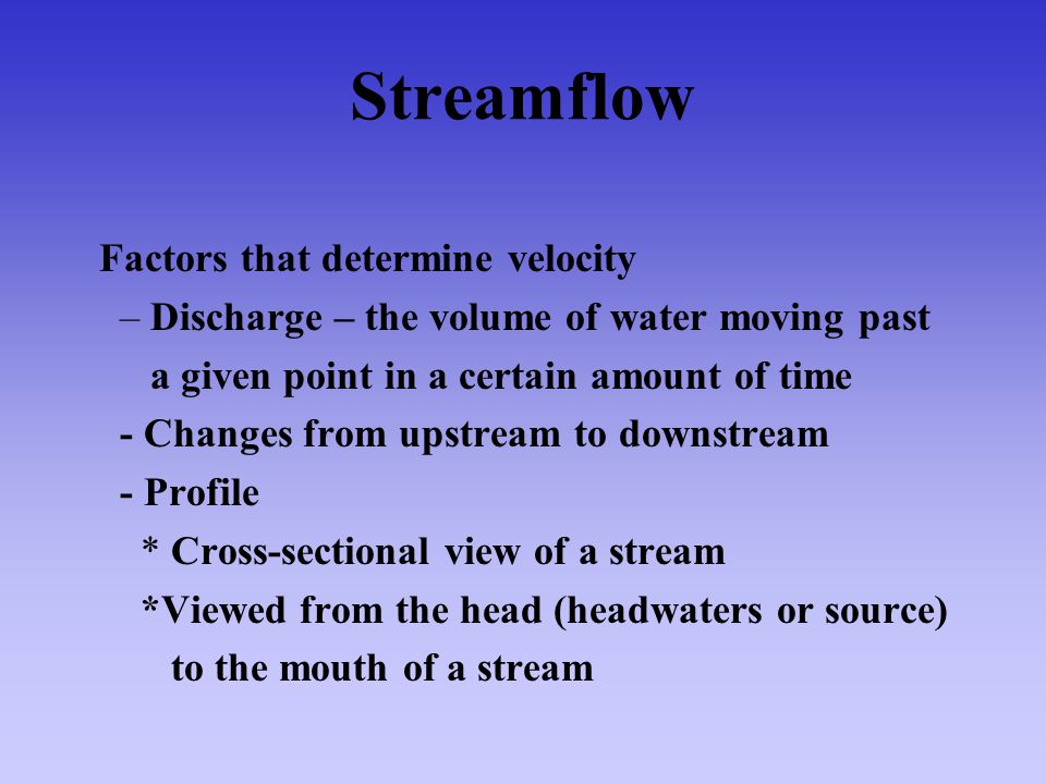 Streamflow Factors that determine velocity