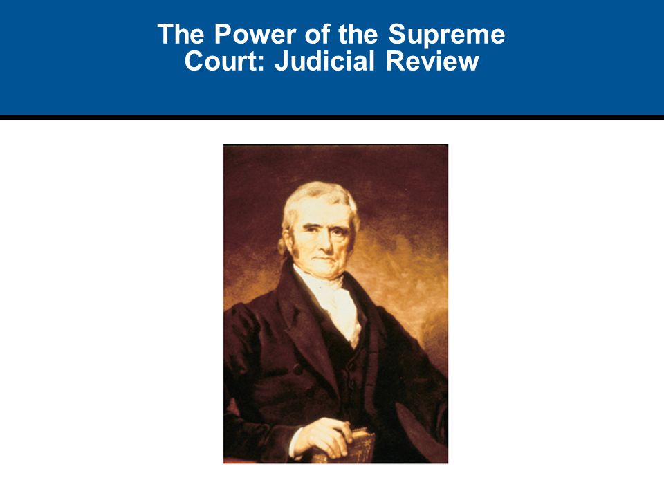 The Power of the Supreme Court: Judicial Review
