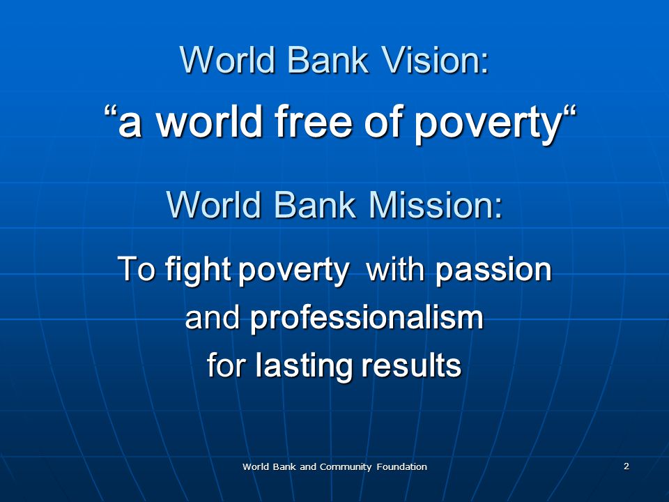 World Bank Vision: a world free of poverty