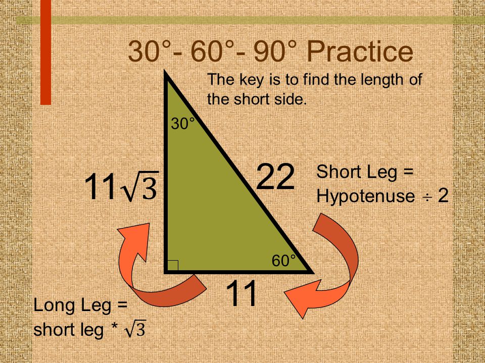 °- 60°- 90° Practice Short Leg = Hypotenuse  2