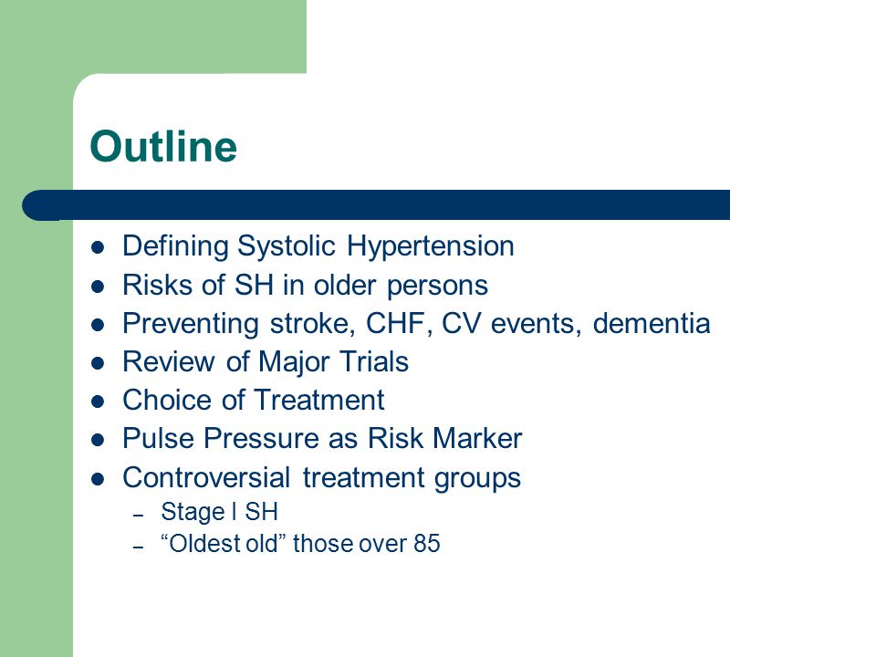 Outline Defining Systolic Hypertension Risks of SH in older persons