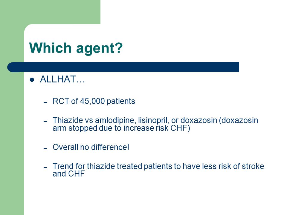 Which agent ALLHAT… RCT of 45,000 patients