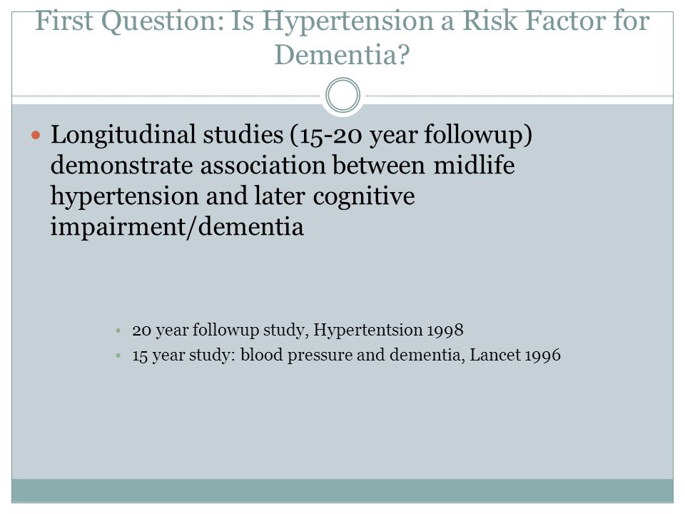 First Question: Is Hypertension a Risk Factor for Dementia