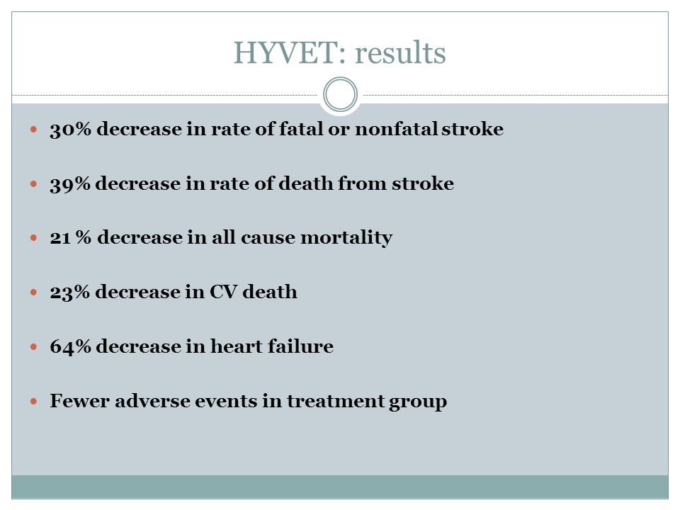 HYVET: results 30% decrease in rate of fatal or nonfatal stroke