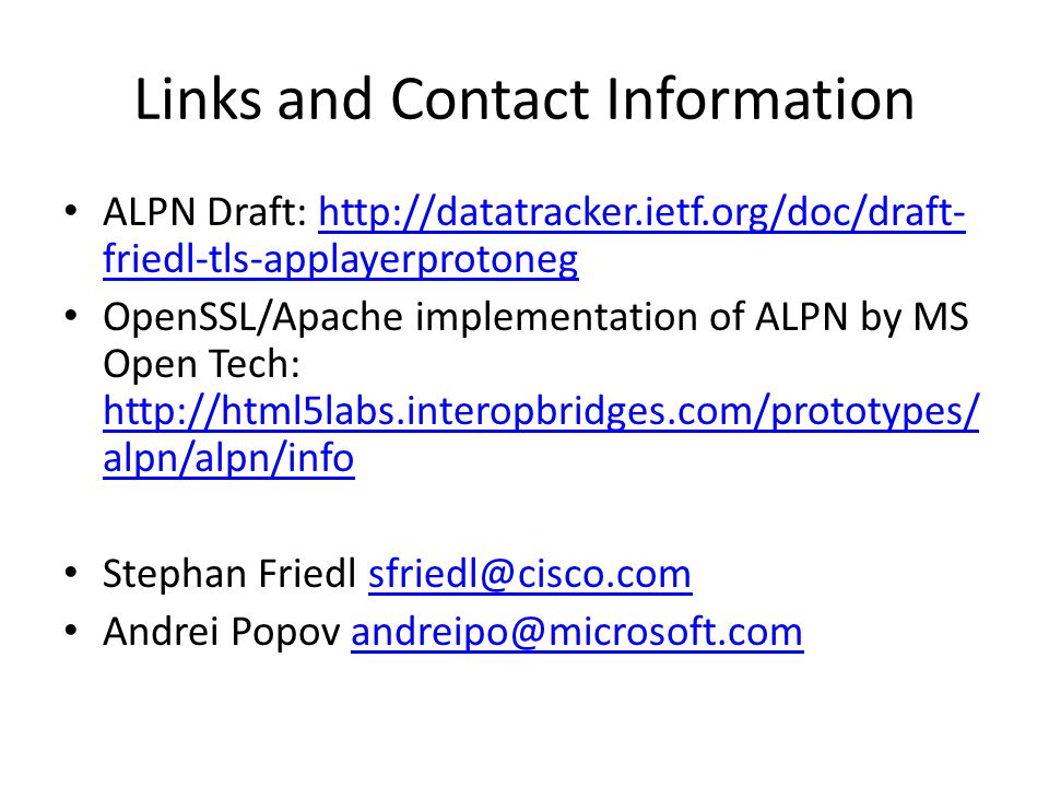 Links and Contact Information ALPN Draft: