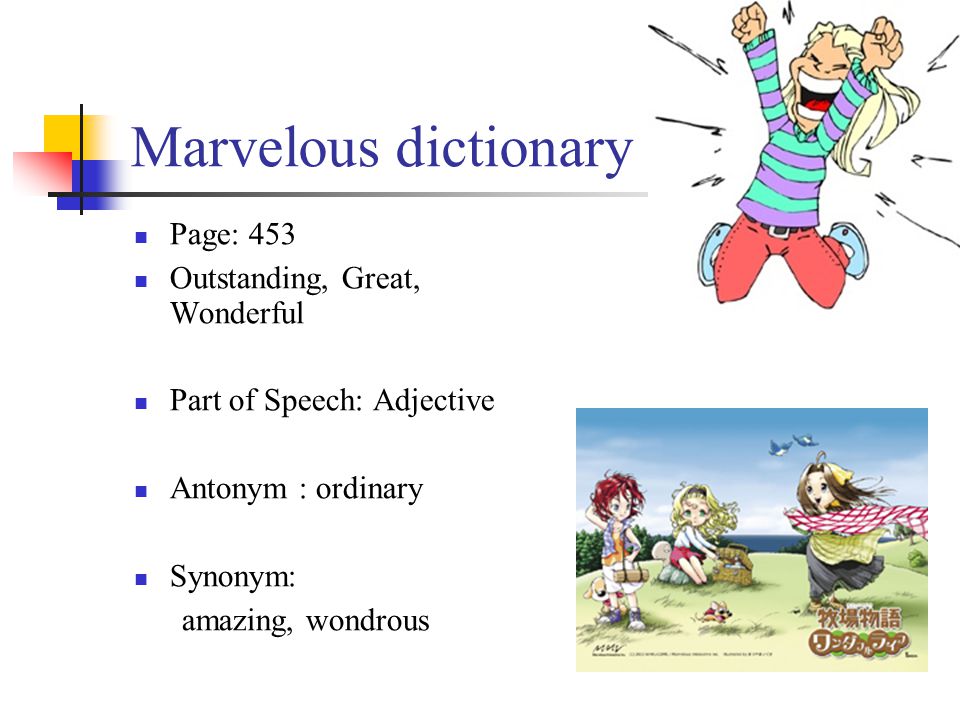 Marvelous dictionary Page: 453 Outstanding, Great, Wonderful