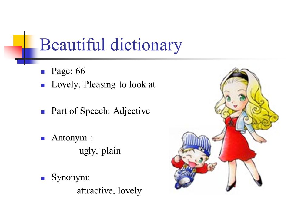 Beautiful dictionary Page: 66 Lovely, Pleasing to look at