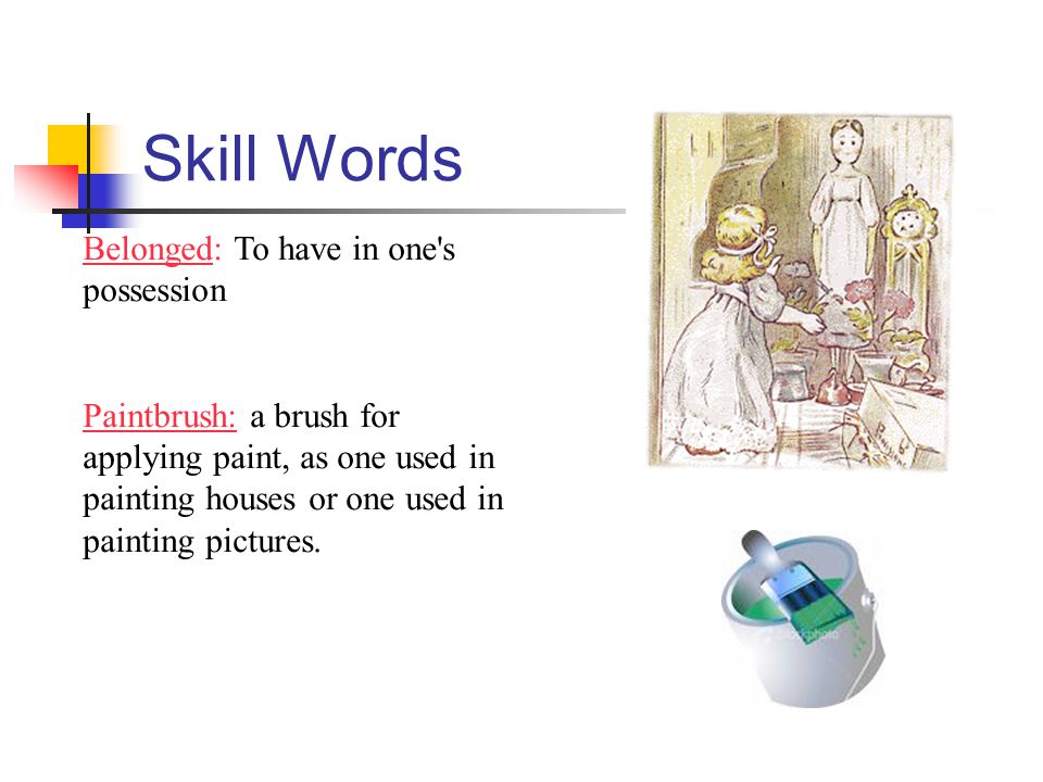 Skill Words Belonged: To have in one s possession