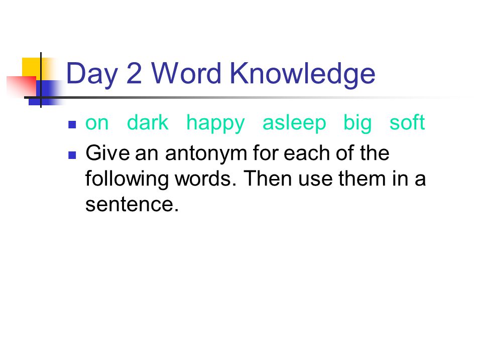 Day 2 Word Knowledge on dark happy asleep big soft