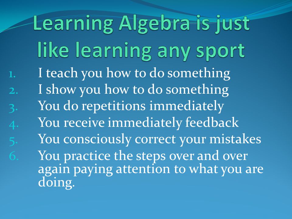 Learning Algebra is just like learning any sport