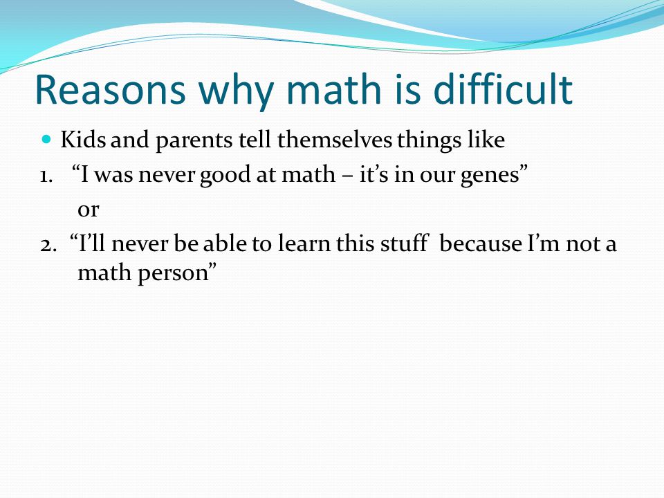 Reasons why math is difficult