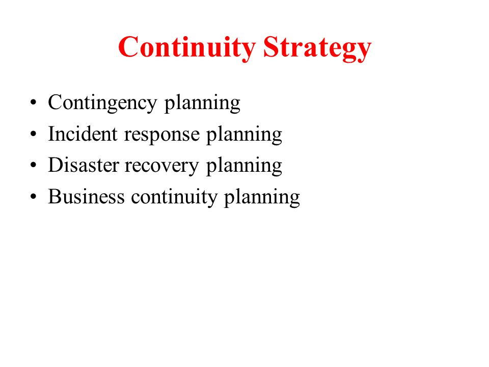 Continuity Strategy Contingency planning Incident response planning