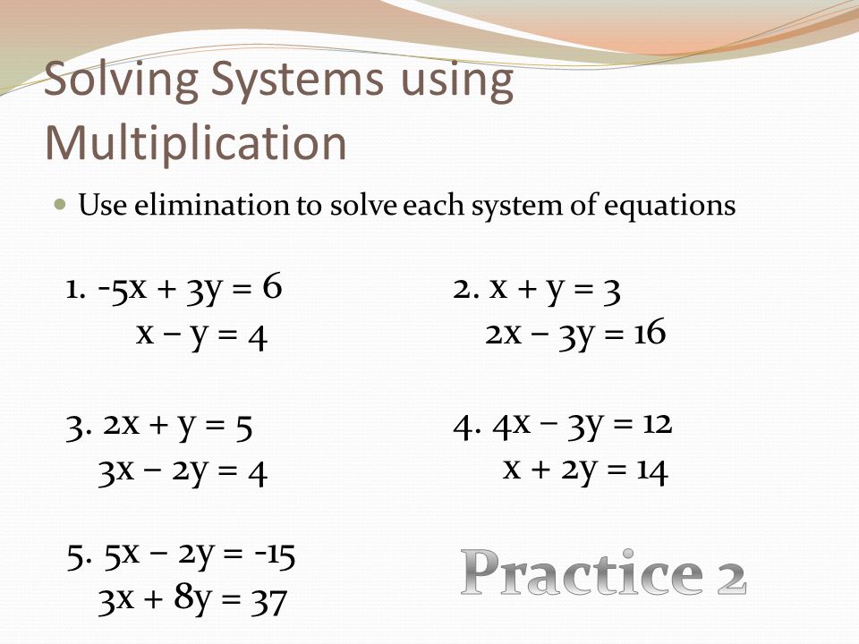 Solving Systems using Multiplication