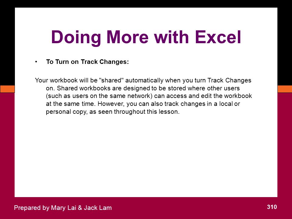 Doing More with Excel To Turn on Track Changes: