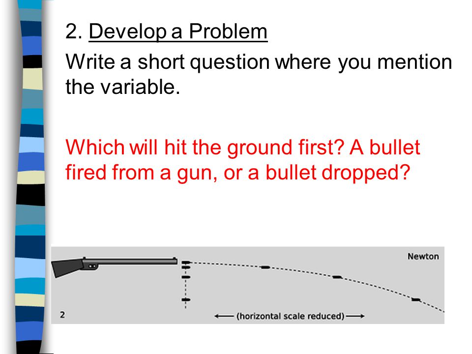 2. Develop a Problem Write a short question where you mention the variable.